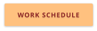 WORK SCHEDULE